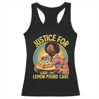 Justice for Lemon Pound Cake Patriotic Meme Racerback Tank Top Funny Viral Hip Hop Parody for Music Rap Fans