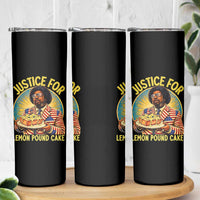 Justice for Lemon Pound Cake Patriotic Meme Skinny Tumbler Funny Viral Hip Hop Parody for Music Rap Fans
