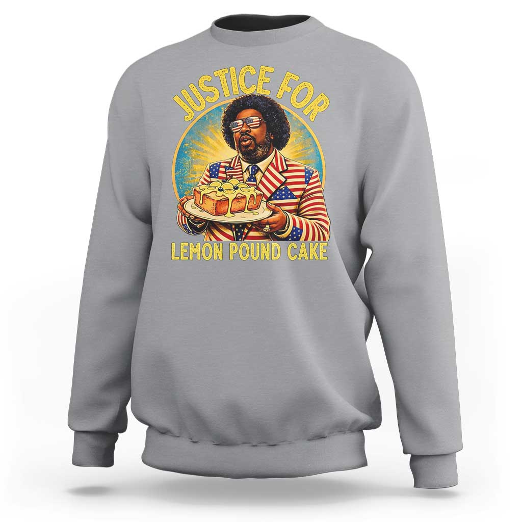 Justice for Lemon Pound Cake Patriotic Meme Sweatshirt Funny Viral Hip Hop Parody for Music Rap Fans