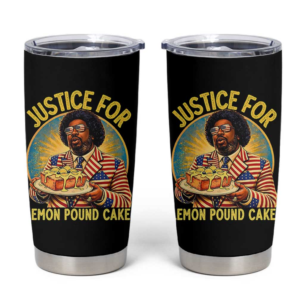 Justice for Lemon Pound Cake Patriotic Meme Tumbler Cup Funny Viral Hip Hop Parody for Music Rap Fans