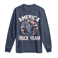 America Chuck Yeah Legendary Action Hero Long Sleeve Shirt Patriotic USA Flag Tribute 4th of July Freedom Humor