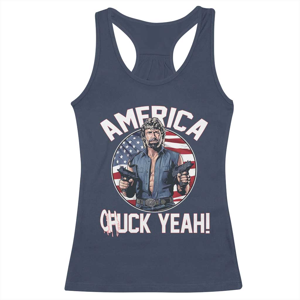 America Chuck Yeah Legendary Action Hero Racerback Tank Top Patriotic USA Flag Tribute 4th of July Freedom Humor