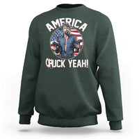 America Chuck Yeah Legendary Action Hero Sweatshirt Patriotic USA Flag Tribute 4th of July Freedom Humor