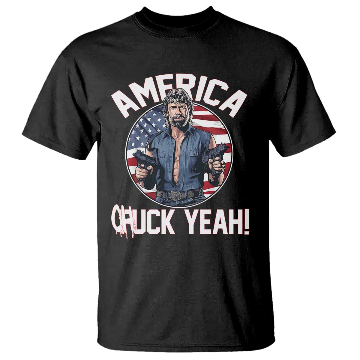 America Chuck Yeah Legendary Action Hero T Shirt Patriotic USA Flag Tribute 4th of July Freedom Humor