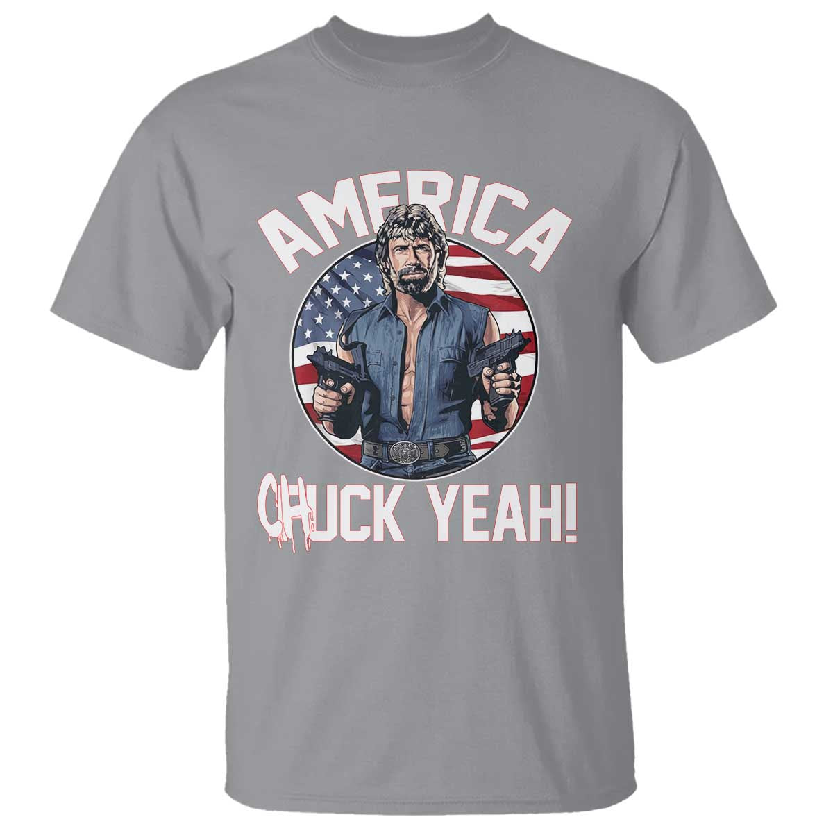 America Chuck Yeah Legendary Action Hero T Shirt Patriotic USA Flag Tribute 4th of July Freedom Humor