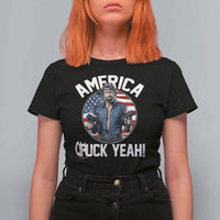 America Chuck Yeah Legendary Action Hero T Shirt For Women Patriotic USA Flag Tribute 4th of July Freedom Humor
