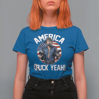 America Chuck Yeah Legendary Action Hero T Shirt For Women Patriotic USA Flag Tribute 4th of July Freedom Humor