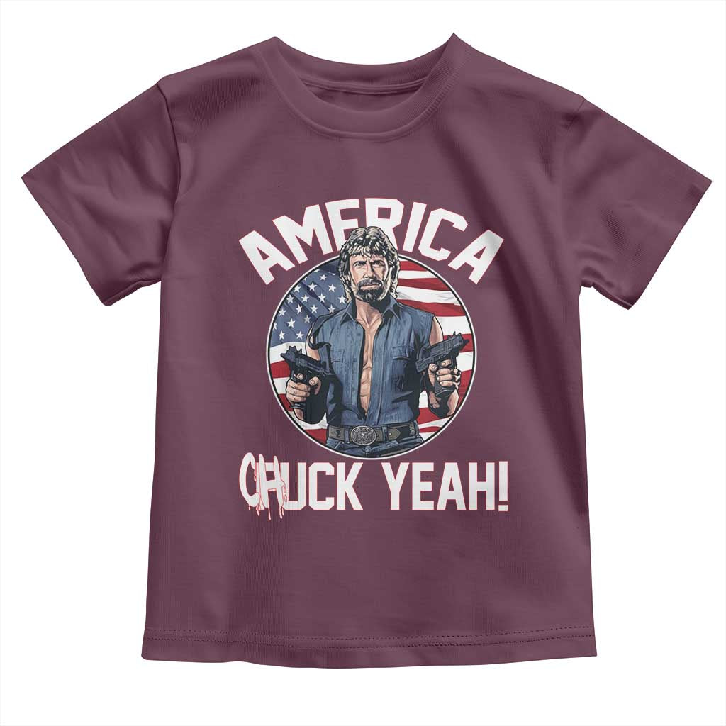 America Chuck Yeah Legendary Action Hero Toddler T Shirt Patriotic USA Flag Tribute 4th of July Freedom Humor