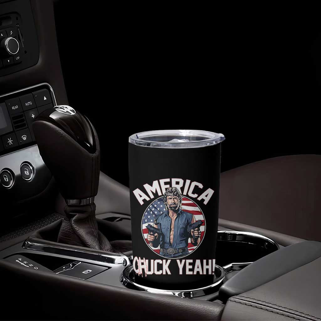 America Chuck Yeah Legendary Action Hero Tumbler Cup Patriotic USA Flag Tribute 4th of July Freedom Humor