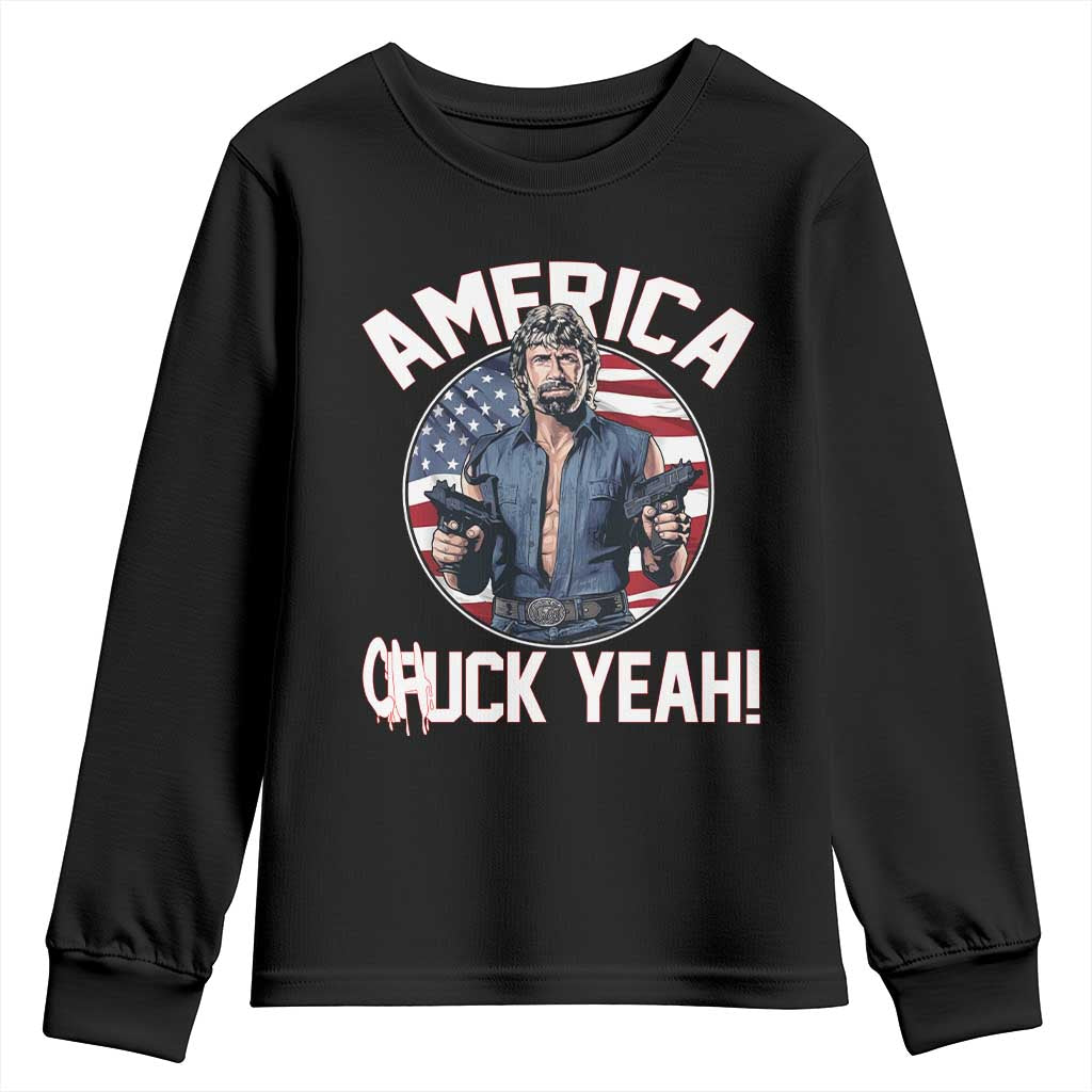 America Chuck Yeah Legendary Action Hero Youth Sweatshirt Patriotic USA Flag Tribute 4th of July Freedom Humor