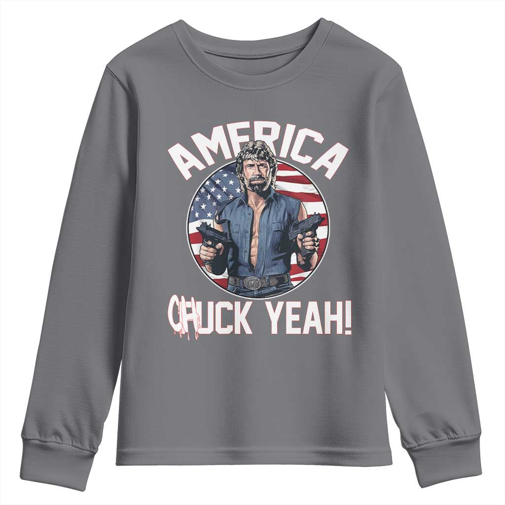 America Chuck Yeah Legendary Action Hero Youth Sweatshirt Patriotic USA Flag Tribute 4th of July Freedom Humor