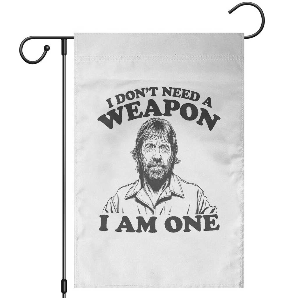 Funny Tough Guy Chuck Meme Garden Flag I Dont Need a Weapon I Am One Retro Action Legend Parody