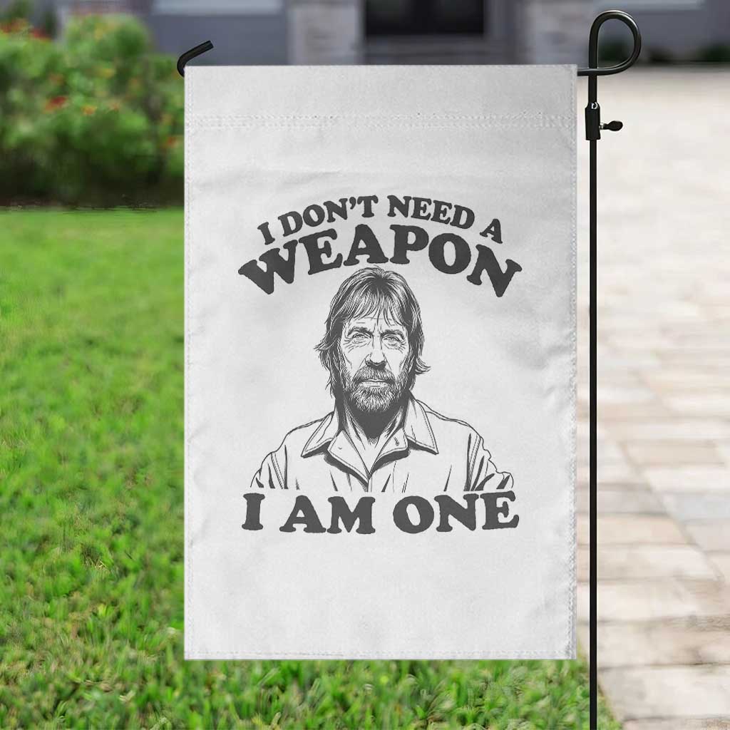 Funny Tough Guy Chuck Meme Garden Flag I Dont Need a Weapon I Am One Retro Action Legend Parody
