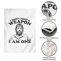 Funny Tough Guy Chuck Meme Garden Flag I Dont Need a Weapon I Am One Retro Action Legend Parody
