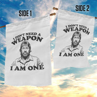 Funny Tough Guy Chuck Meme Garden Flag I Dont Need a Weapon I Am One Retro Action Legend Parody