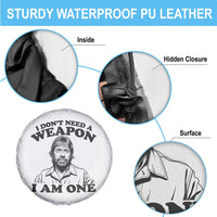 Funny Tough Guy Chuck Meme Spare Tire Cover I Dont Need a Weapon I Am One Retro Action Legend Parody
