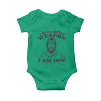 Funny Tough Guy Chuck Meme Baby Onesie I Dont Need a Weapon I Am One Retro Action Legend Parody