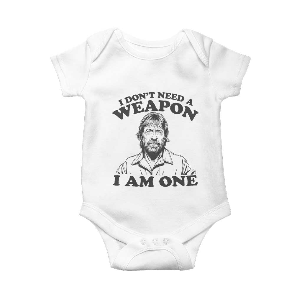 Funny Tough Guy Chuck Meme Baby Onesie I Dont Need a Weapon I Am One Retro Action Legend Parody