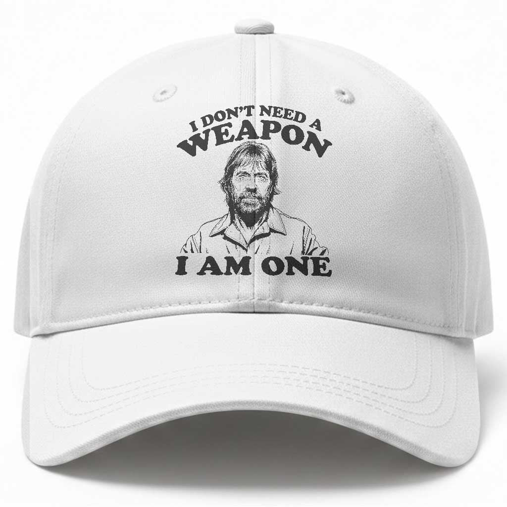 Funny Tough Guy Chuck Meme Baseball Cap I Dont Need a Weapon I Am One Retro Action Legend Parody