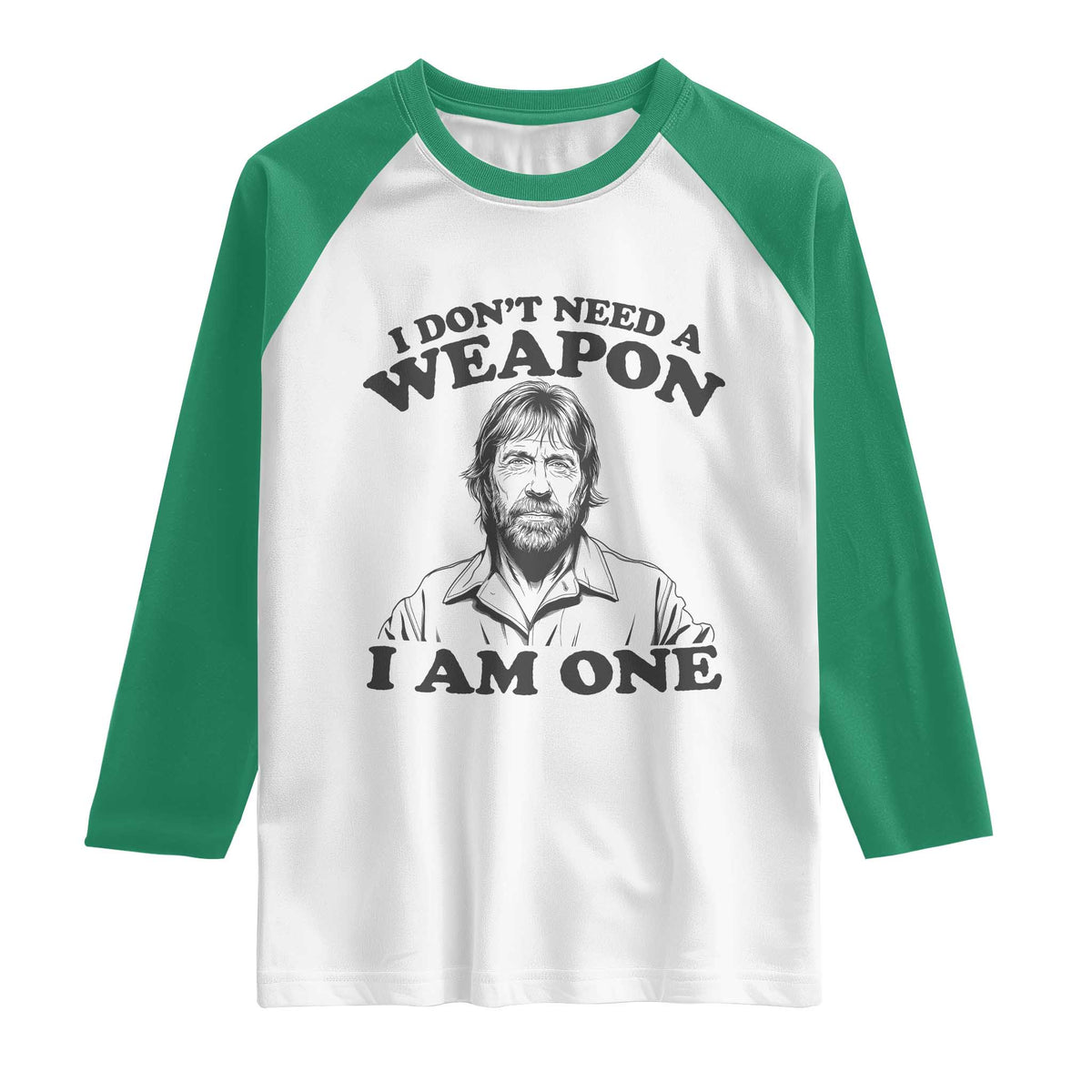 Funny Tough Guy Chuck Meme Raglan Shirt I Dont Need a Weapon I Am One Retro Action Legend Parody