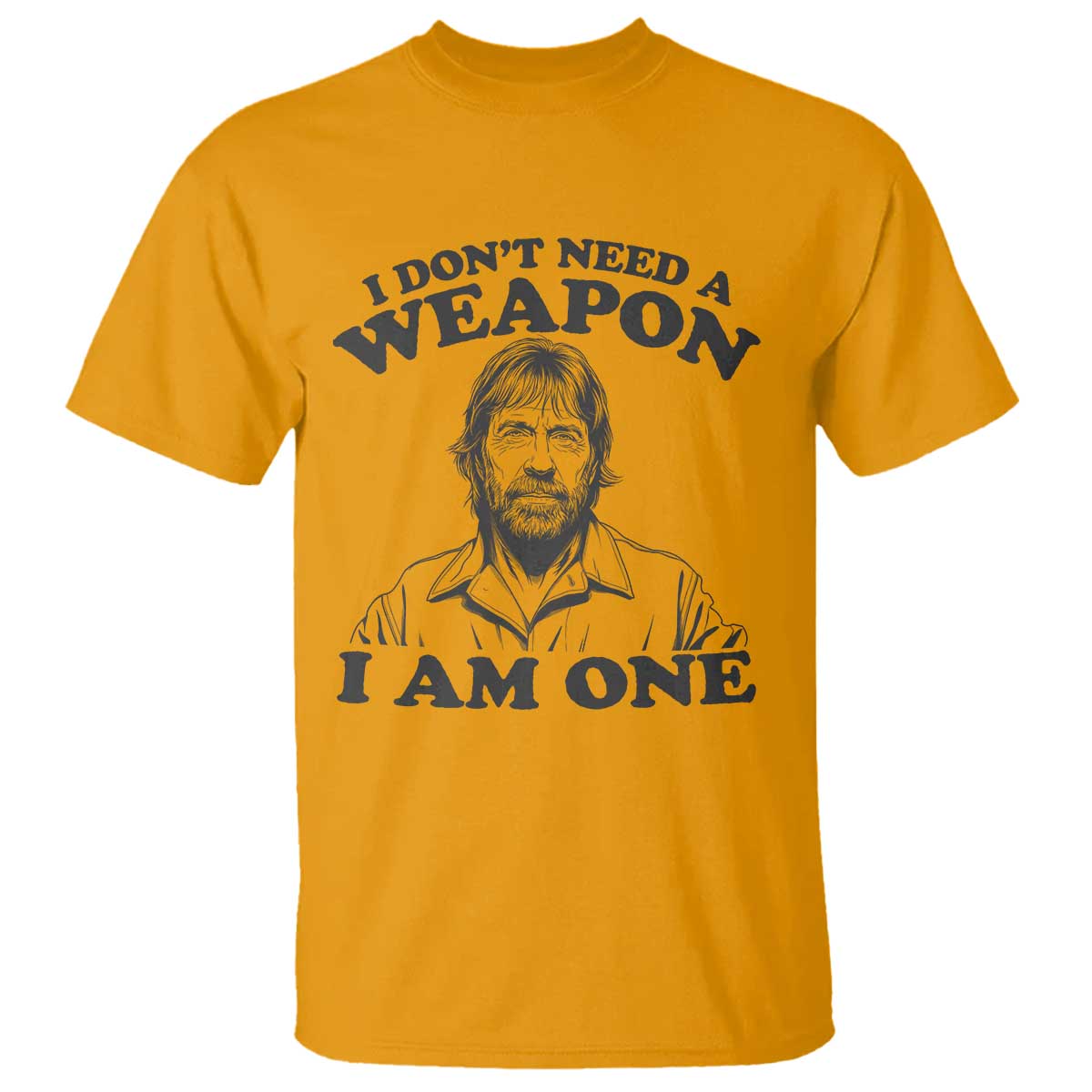 Funny Tough Guy Chuck Meme T Shirt I Dont Need a Weapon I Am One Retro Action Legend Parody