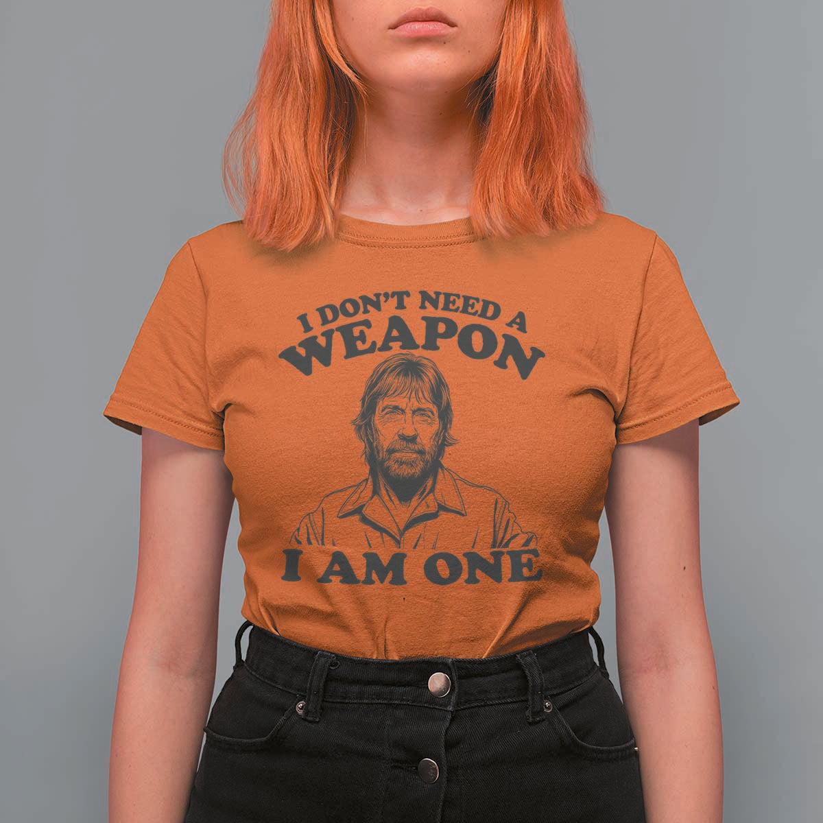 Funny Tough Guy Chuck Meme T Shirt For Women I Dont Need a Weapon I Am One Retro Action Legend Parody