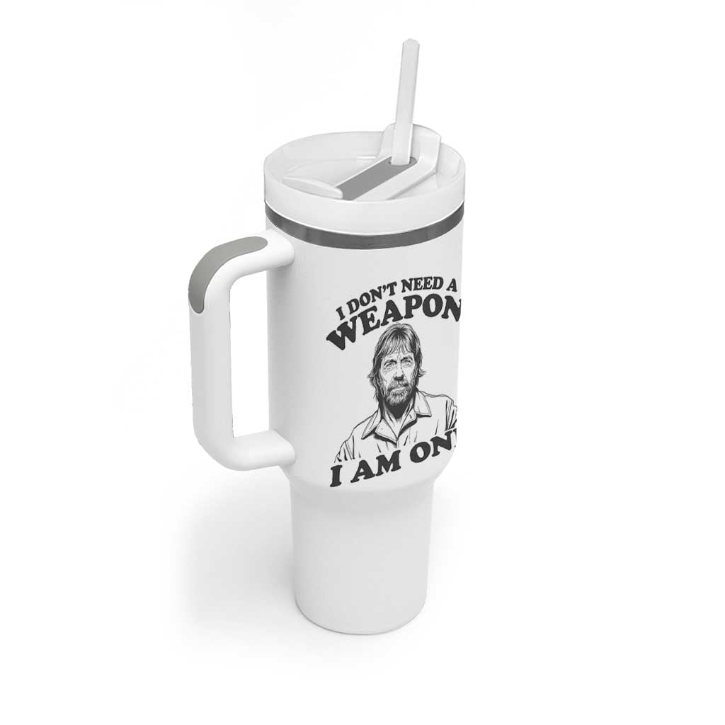 Funny Tough Guy Chuck Meme Tumbler With Handle I Dont Need a Weapon I Am One Retro Action Legend Parody