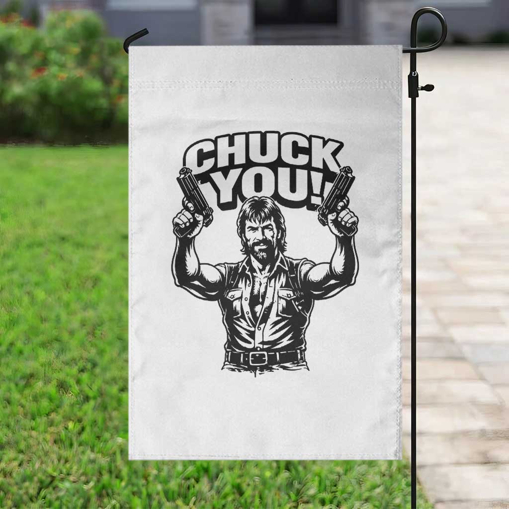 Chuck You Funny Action Legend Garden Flag Tough Guy Meme Dual Guns Retro Humor for Patriotic Fans