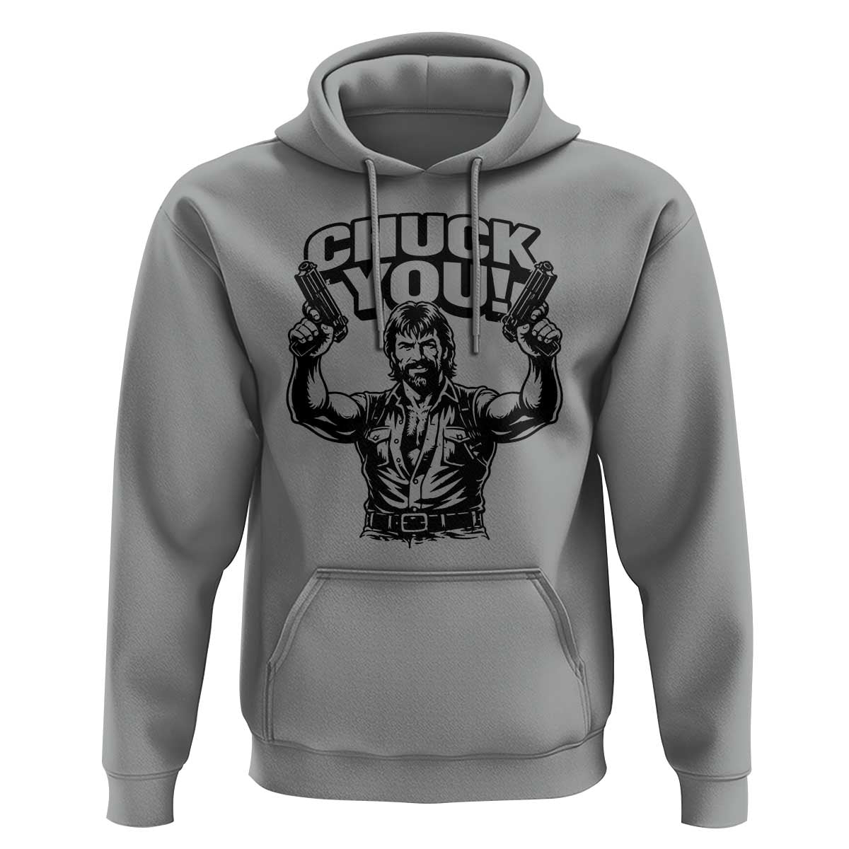 Chuck You Funny Action Legend Hoodie Tough Guy Meme Dual Guns Retro Humor for Patriotic Fans