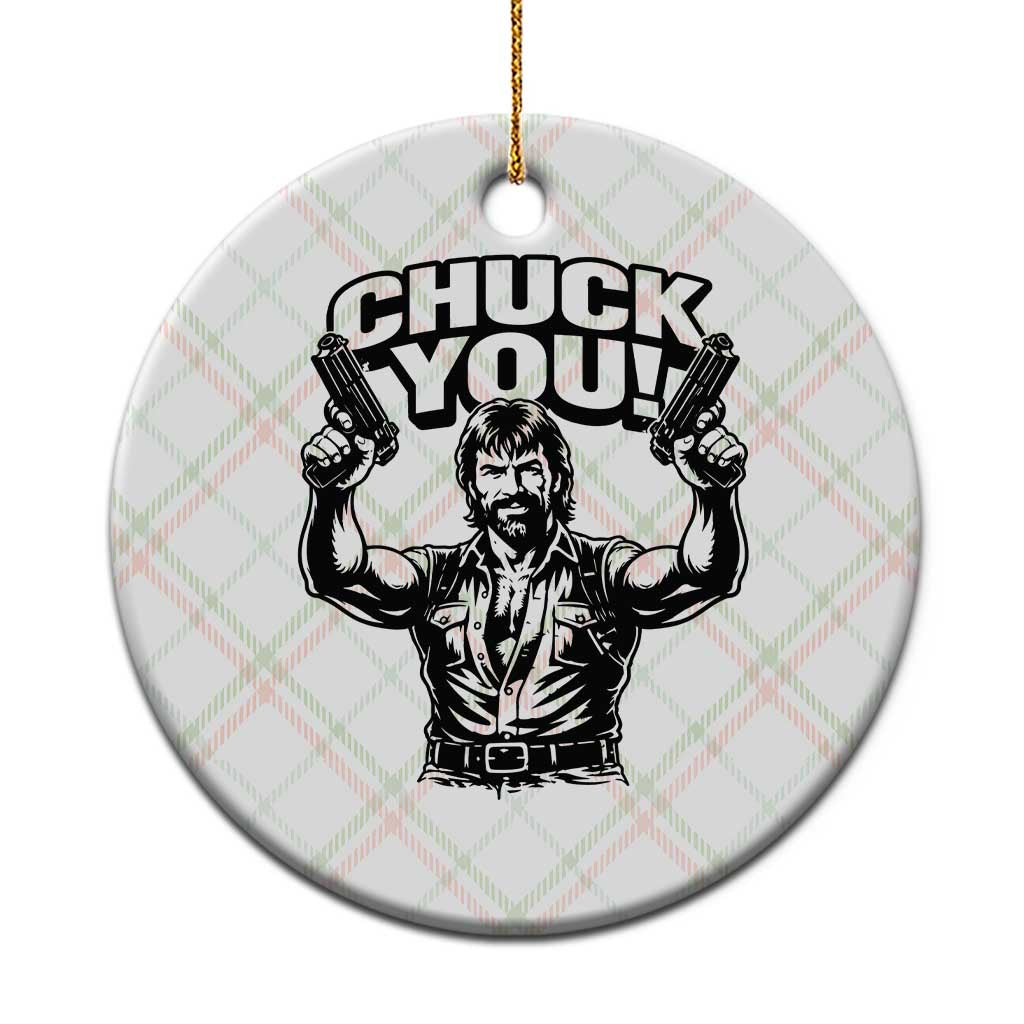 Chuck You Funny Action Legend Ceramic Ornament Tough Guy Meme Dual Guns Retro Humor for Patriotic Fans