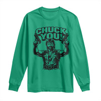 Chuck You Funny Action Legend Long Sleeve Shirt Tough Guy Meme Dual Guns Retro Humor for Patriotic Fans