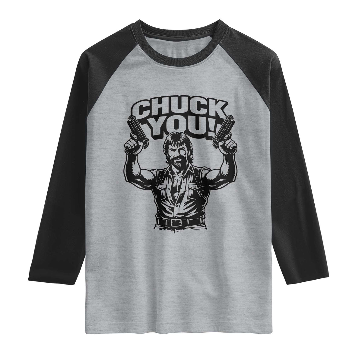 Chuck You Funny Action Legend Raglan Shirt Tough Guy Meme Dual Guns Retro Humor for Patriotic Fans