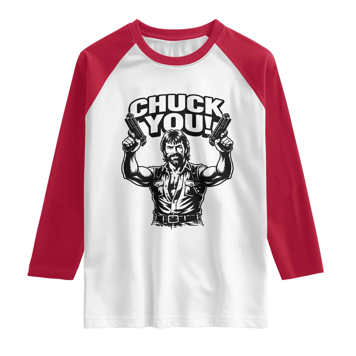 Chuck You Funny Action Legend Raglan Shirt Tough Guy Meme Dual Guns Retro Humor for Patriotic Fans