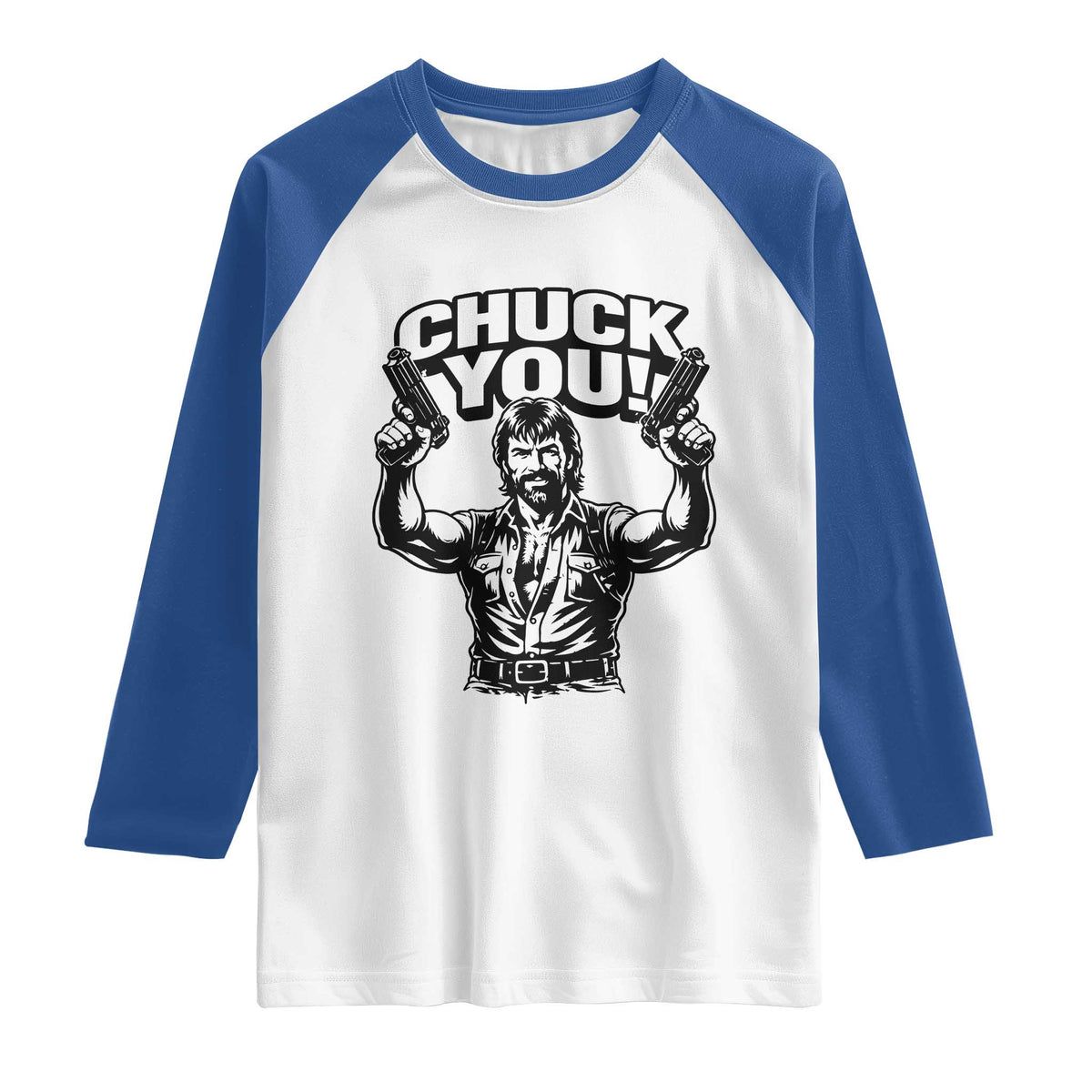 Chuck You Funny Action Legend Raglan Shirt Tough Guy Meme Dual Guns Retro Humor for Patriotic Fans