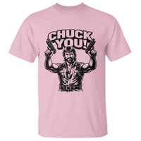 Chuck You Funny Action Legend T Shirt Tough Guy Meme Dual Guns Retro Humor for Patriotic Fans