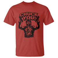 Chuck You Funny Action Legend T Shirt Tough Guy Meme Dual Guns Retro Humor for Patriotic Fans