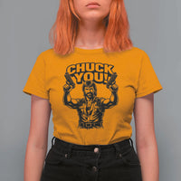 Chuck You Funny Action Legend T Shirt For Women Tough Guy Meme Dual Guns Retro Humor for Patriotic Fans