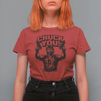 Chuck You Funny Action Legend T Shirt For Women Tough Guy Meme Dual Guns Retro Humor for Patriotic Fans