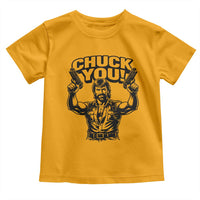 Chuck You Funny Action Legend Toddler T Shirt Tough Guy Meme Dual Guns Retro Humor for Patriotic Fans