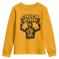 Chuck You Funny Action Legend Youth Sweatshirt Tough Guy Meme Dual Guns Retro Humor for Patriotic Fans