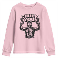 Chuck You Funny Action Legend Youth Sweatshirt Tough Guy Meme Dual Guns Retro Humor for Patriotic Fans