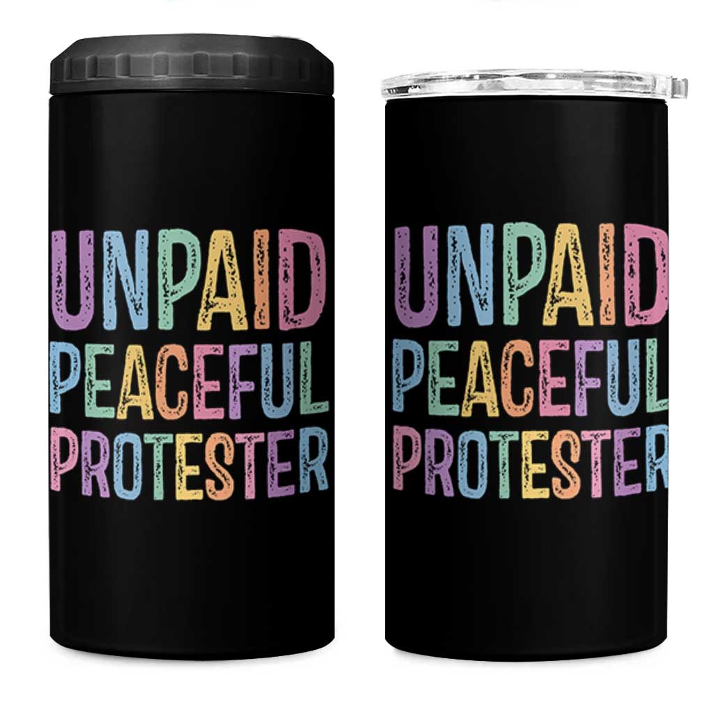 Unpaid Peaceful Protester Retro Rainbow 4 in 1 Can Cooler Tumbler Funny Protest Humor Colorful Vintage