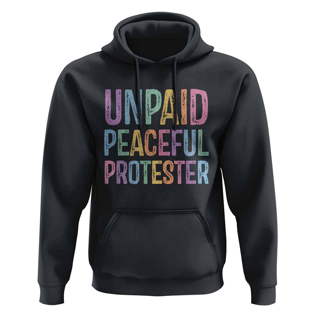 Unpaid Peaceful Protester Retro Rainbow Hoodie Funny Protest Humor Colorful Vintage