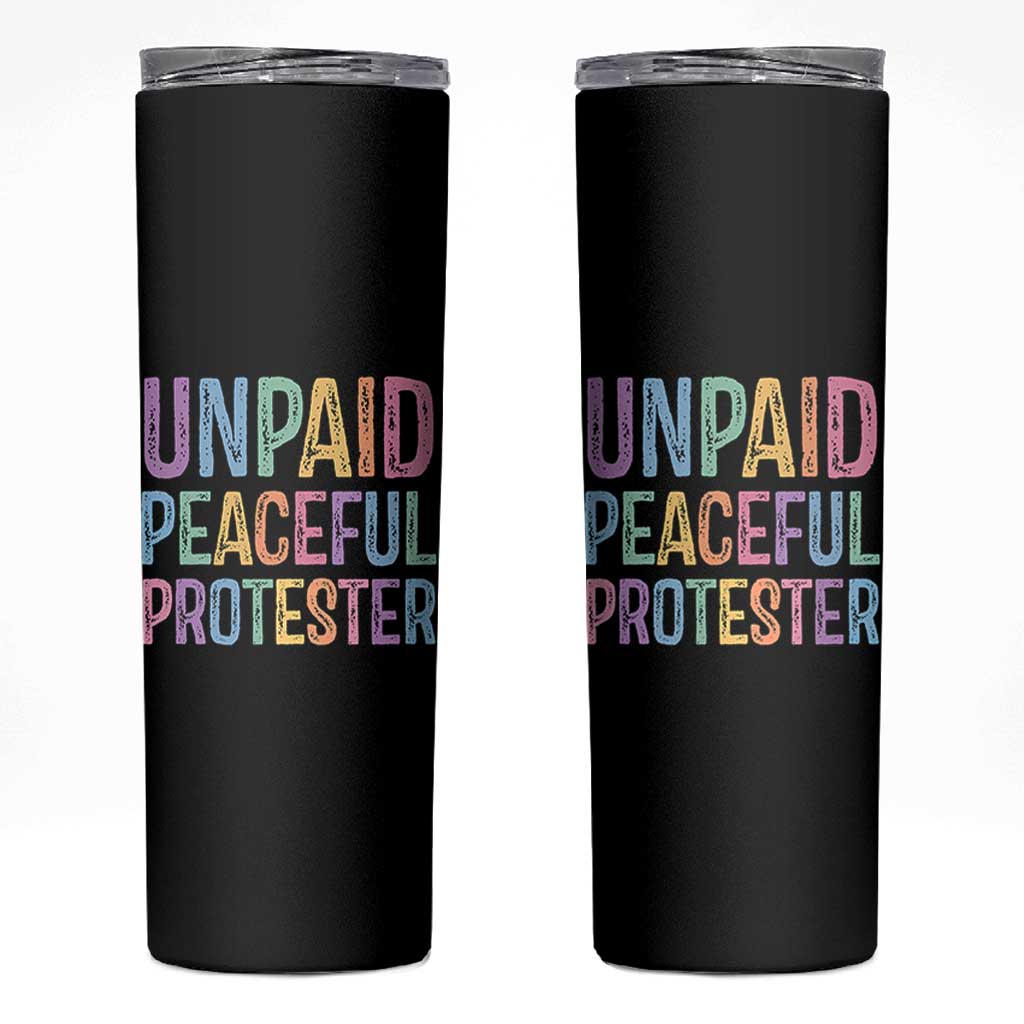 Unpaid Peaceful Protester Retro Rainbow Skinny Tumbler Funny Protest Humor Colorful Vintage