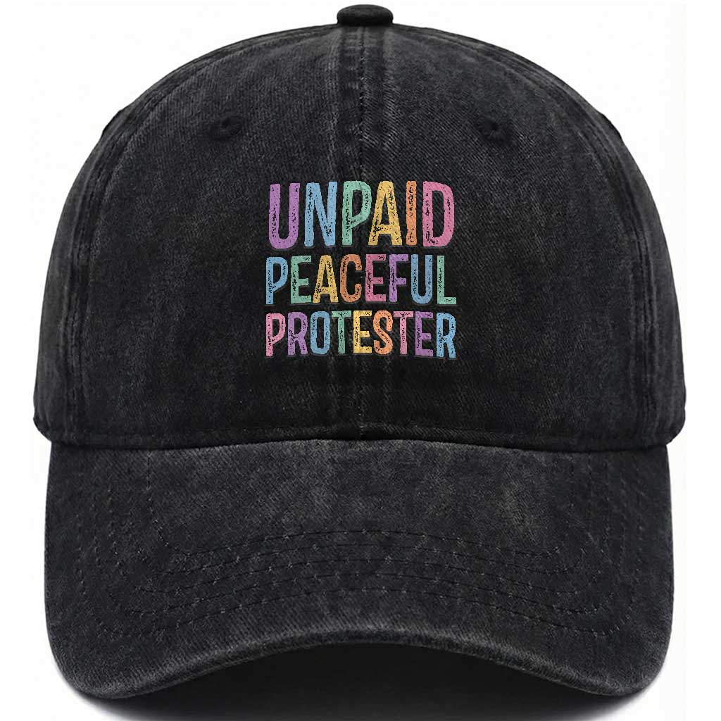 Unpaid Peaceful Protester Retro Rainbow Washed Cotton Baseball Cap Funny Protest Humor Colorful Vintage