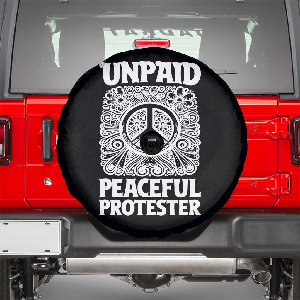 Unpaid Peaceful Protester Vintage Floral Peace Spare Tire Cover Hippie Style Activist Retro Anti War Boho Protest