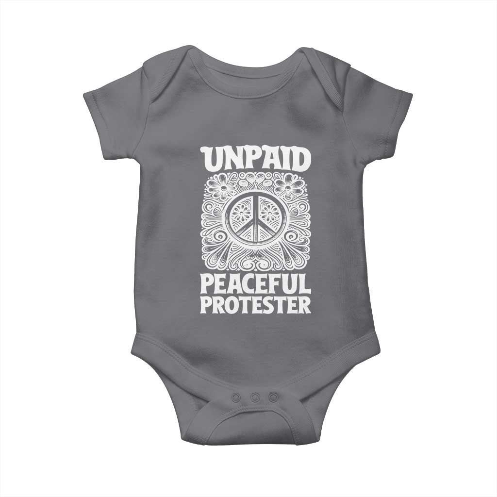 Unpaid Peaceful Protester Vintage Floral Peace Baby Onesie Hippie Style Activist Retro Anti War Boho Protest