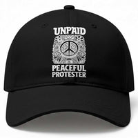 Unpaid Peaceful Protester Vintage Floral Peace Baseball Cap Hippie Style Activist Retro Anti War Boho Protest