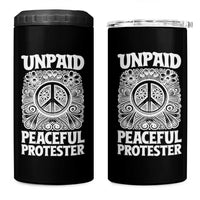 Unpaid Peaceful Protester Vintage Floral Peace 4 in 1 Can Cooler Tumbler Hippie Style Activist Retro Anti War Boho Protest