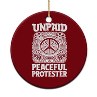 Unpaid Peaceful Protester Vintage Floral Peace Ceramic Ornament Hippie Style Activist Retro Anti War Boho Protest